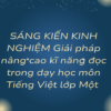 SÁNG KIẾN KINH NGHIỆM Giải pháp nâng cao kĩ năng đọc trong dạy học môn Tiếng Việt lớp Một NĂM 2023