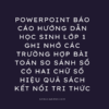 POWERPOINT BÁO CÁO HƯỚNG DẪN HỌC SINH LỚP 1 GHI NHỚ CÁC TRƯỜNG HỢP BÀI TOÁN SO SÁNH SỐ CÓ HAI CHỮ SỐ HIỆU QUẢ SÁCH KẾT NỐI TRI THỨC