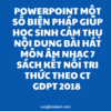 POWERPOINT MỘT SỐ BIỆN PHÁP GIÚP HỌC SINH CẢM THỤ NỘI DUNG BÀI HÁT MÔN ÂM NHẠC 7 SÁCH KẾT NỐI TRI THỨC THEO CT GDPT 2018 NĂM 2023-2024