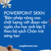 POWERPOINT SKKN “Biện pháp nâng cao chất lượng viết đoạn văn ngắn cho học sinh lớp 2 theo bộ sách Chân trời sáng tạo”