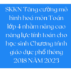 SKKN Tăng cường mô hình hoá môn Toán lớp 4 nhằm nâng cao năng lực tính toán cho học sinh Chương trình giáo dục phổ thông 2018 NĂM 2023
