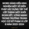 WORD SÁNG KIẾN KINH NGHIỆM Một số biện pháp xây dựng tập thể lớp thành một khối đoàn kết, vững mạnh trong trường trung học cơ sở phạm vi lớp 8 NĂM 2023-2024