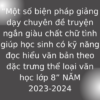 “Một số biện pháp giảng dạy chuyên đề truyện ngắn giàu chất chữ tình giúp học sinh có kỹ năng đọc hiểu văn bản theo đặc trưng thể loại văn học lớp 8” NĂM 2023-2024