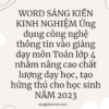 WORD SÁNG KIẾN KINH NGHIỆM Ứng dụng công nghệ thông tin vào giảng dạy môn Toán lớp 4 nhằm nâng cao chất lượng dạy học, tạo hứng thú cho học sinh THEO CT GDPT 2018 NĂM 2023 * KHÔNG CÓ TRÊN MẠNG