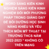 WORD SÁNG KIẾN KINH NGHIỆM SÁNG KIẾN KINH NGHIỆM ĐỔI MỚI PHƯƠNG PHÁP TRONG GIẢNG DẠY ĐỂ BỒI DƯỠNG HỌC SINH NĂNG KHIẾU VÀ YÊU THÍCH MÔN MỸ THUẬT TẠI TRƯỜNG THCS NĂM 2022-2023 * KHÔNG CÓ TRÊN MẠNG