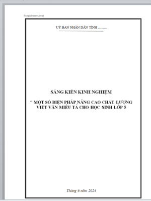 WORD ” MỘT SỐ BIỆN PHÁP NÂNG CAO CHẤT LƯỢNG VIẾT VĂN MIÊU TẢ CHO HỌC SINH LỚP 5″ NĂM 2023-2024 * KHÔNG CÓ TRÊN MẠNG