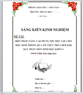 WORD BIỆN PHÁP NÂNG CAO HỨNG THÚ HỌC TẬP CHO HỌC SINH THÔNG QUA TỔ CHỨC TRÒ CHƠI KHI DẠY PHÂN MÔN SINH HỌC KHTN 6  (Sách Chân trời sáng tạo) NĂM 2023-2024