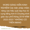 WORD SÁNG KIẾN KINH NGHIỆM Các biện pháp nhằm nâng cao hiệu quả dạy-học từ vựng tiếng Anh 6 Chương trình giáo dục phổ thông 2018 NĂM 2022-2023 * KHÔNG CÓ TRÊN MẠNG