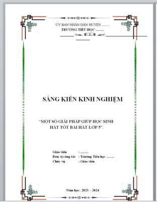 WORD SÁNG KIẾN KINH NGHIỆM MÔN ÂM NHẠC LỚP 5; “Một số giải pháp giúp học sinh hát tốt bài hát lớp 5” NĂM 2023-2024 * KHÔNG CÓ TRÊN MẠNG