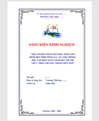 WORD “MỘT SỐ BIỆN PHÁP GIÚP HỌC SINH LỚP 2 PHÁT HUY TÍNH TÍCH CỰC, TỰ GIÁC TRONG HỌC TẬP MÔN TOÁN SÁCH KẾT NỐI TRI THỨC THEO CHƯƠNG TRÌNH GDPT 2018” NĂM 2023-2024 * KHÔNG CÓ TRÊN MẠNG