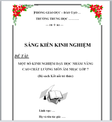 WORD SÁNG KIẾN KINH NGHIỆM MỘT SỐ KINH NGHIỆM DẠY HỌC NHẰM NÂNG CAO CHẤT LƯỢNG MÔN ÂM NHẠC LỚP 7 (Bộ sách Kết nối tri thức)