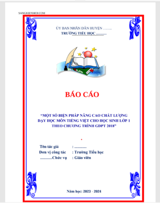 WORD MỘT SỐ BIỆN PHÁP NÂNG CAO CHẤT LƯỢNG DẠY ĐỌC CHO HỌC SINH LỚP MỘT THEO CHƯƠNG TRÌNH GIÁO DỤC PHỔ THÔNG 2018 NĂM 2023-2024 * KHÔNG CÓ TRÊN MẠNG