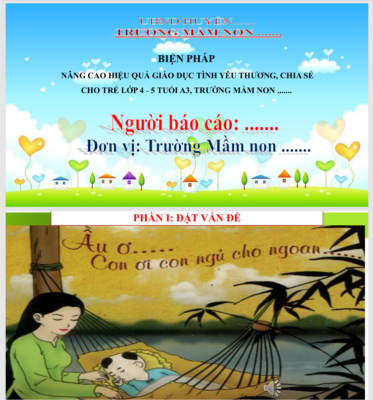 WORD + POWERPOINT “Biện pháp nâng cao hiệu quả giáo dục tình yêu thương, chia sẻ cho trẻ lớp 4 – 5 tuổi, trường Mầm non” NĂM 2023 * KHÔNG CÓ TRÊN MẠNG