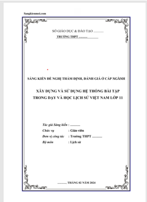 WORD SÁNG KIẾN KINH NGHIỆM “Giáo dục học sinh học tập và làm theo tấm gương đạo đức Hồ Chí Minh trong dạy học Lịch sử THPT” NĂM 2023-2024 * KHÔNG CÓ TRÊN MẠNG