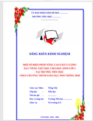 WORD MỘT SỐ BIỆN PHÁP NÂNG CAO CHẤT LƯỢNG DẠY TIẾNG VIỆT ĐỌC CHO HỌC SINH LỚP 2 TẠI TRƯỜNG TIỂU HỌC THEO CHƯƠNG TRÌNH GIÁO DỤC PHỔ THÔNG 2018 SÁCH KẾT NỐI TRI THỨC NĂM 2023-2024 * KHÔNG CÓ TRÊN MẠNG