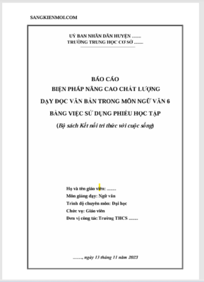 WORD BÁO CÁO  BIỆN PHÁP NÂNG CAO CHẤT LƯỢNG DẠY ĐỌC VĂN BẢN TRONG MÔN NGỮ VĂN 6 BẰNG VIỆC SỬ DỤNG PHIẾU HỌC TẬP (Bộ sách Kết nối tri thức với cuộc sống) NĂM 2024