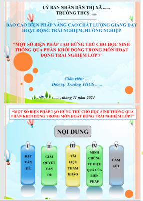 WORD + POWERPOINT “MỘT SỐ BIỆN PHÁP TẠO HỨNG THÚ CHO HỌC SINH THÔNG QUA PHẦN KHỞI ĐỘNG TRONG MÔN HOẠT ĐỘNG TRẢI NGHIỆM LỚP 7” SÁCH KẾT NỐI TRI THỨC NĂM 2024