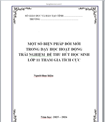WORD MỘT SỐ BIỆN PHÁP ĐỔI MỚI  TRONG DẠY HỌC HOẠT ĐỘNG  TRẢI NGHIỆM  ĐỂ THU HÚT HỌC SINH LỚP 11 THAM GIA TÍCH CỰC SÁCH KẾT NỐI TRI THỨC NĂM 2025-2026