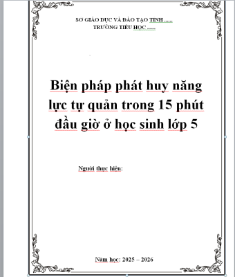 WORD Biện pháp thi giáo viên chủ nhiệm giỏi lớp 5 NĂM 2026 CHỦ ĐỀ; TỰ QUẢN 15 PHÚT ĐẦU GIỜ