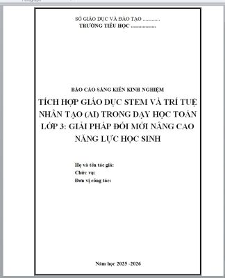 WORD Sáng kiến kinh nghiệm tiểu học môn toán lớp 3 NĂM 2026 CHỦ ĐỀ: TÍCH HỢP STEM VÀ ỨNG DỤNG CÔNG NGHỆ AI