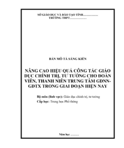 Sáng kiến kinh nghiệm công tác đoàn đội THPT: Nâng cao giáo dục chính trị, tư tưởng cho đoàn viên, thanh niên